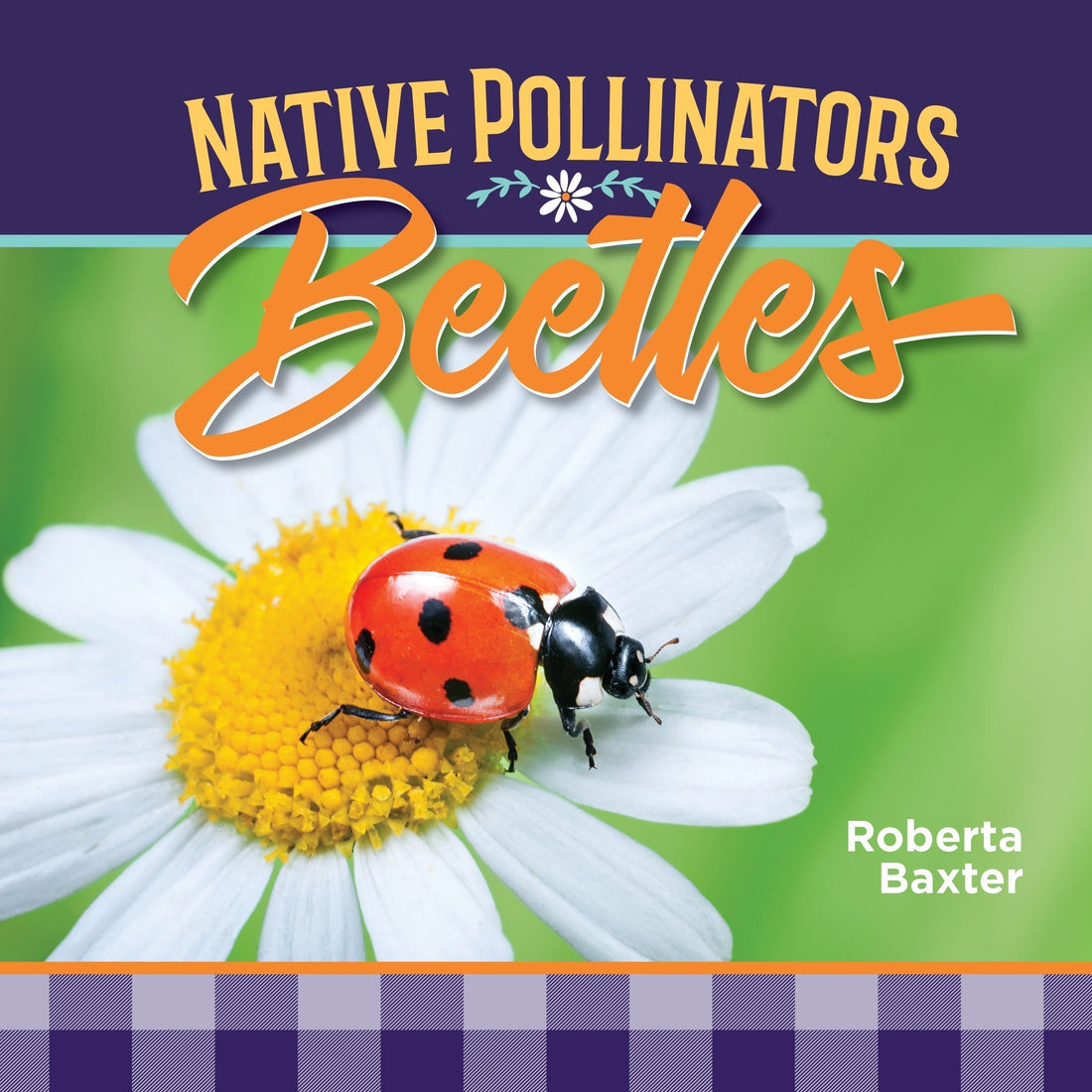 Booklist Review | Beetles: Native Pollinators