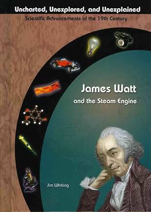James Watt and the Steam Engine