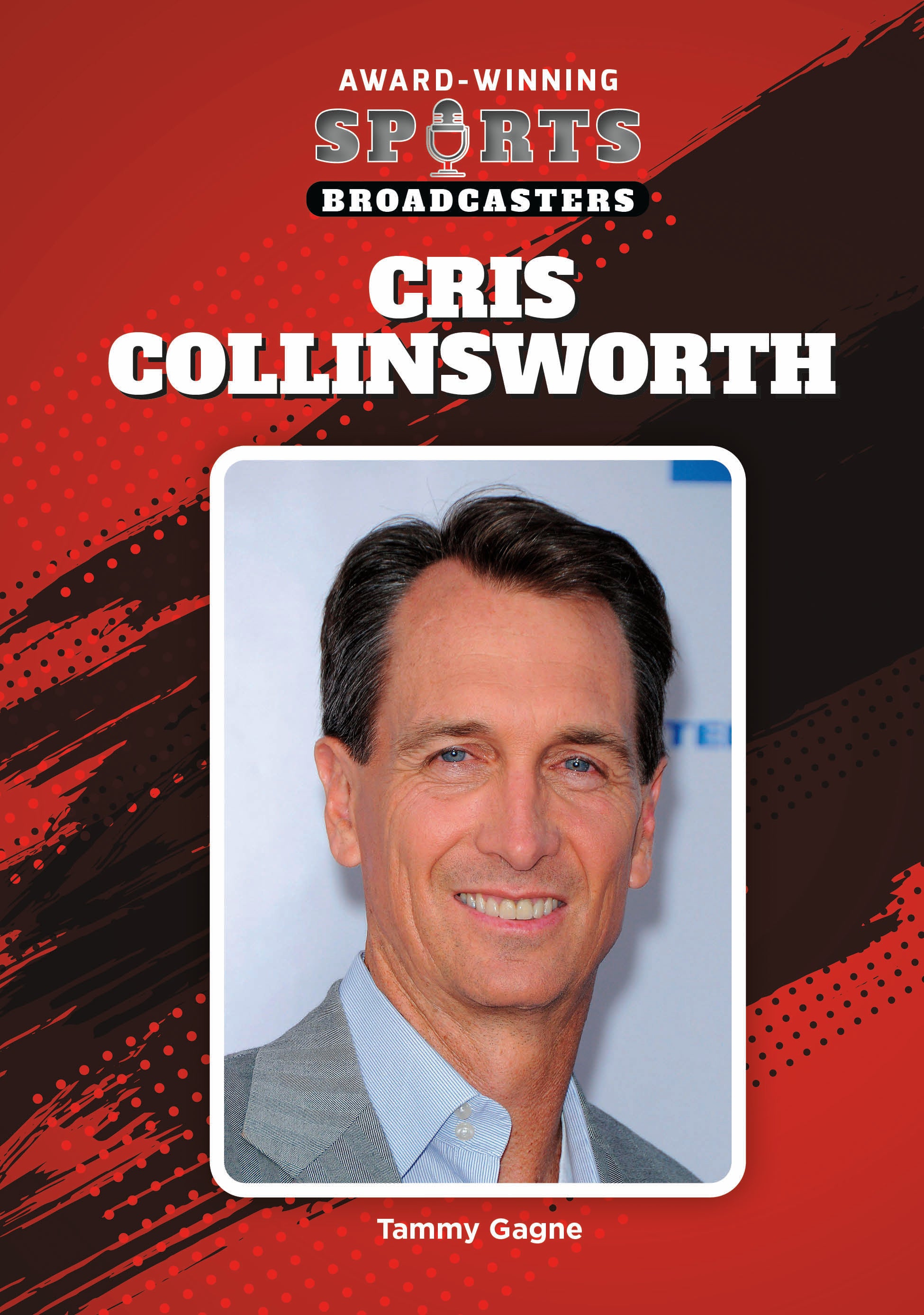 Cris Collinsworth Was Drawn To Sports From An Early Age. By The Time He 