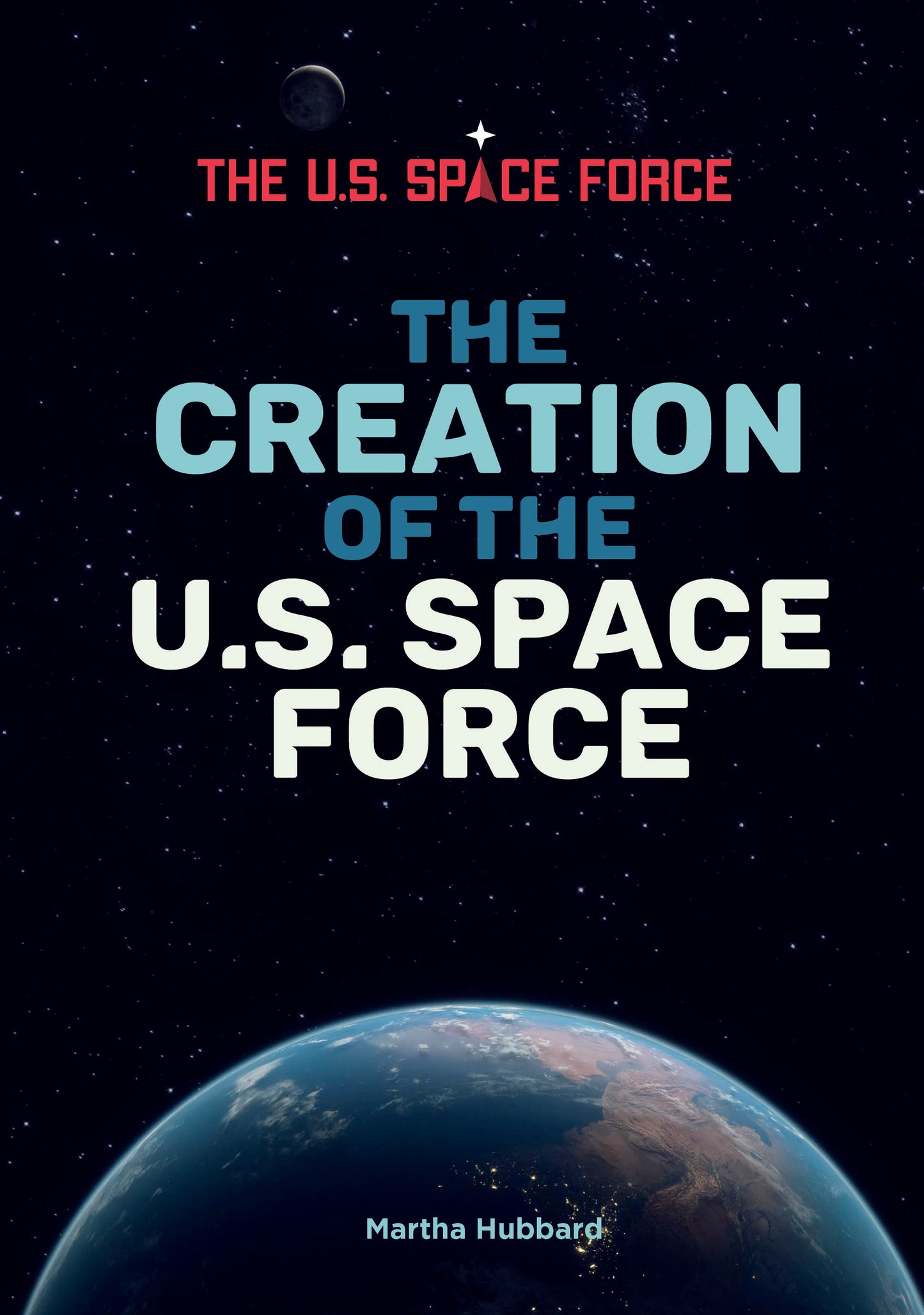 The Creation of the U.S. Space Force