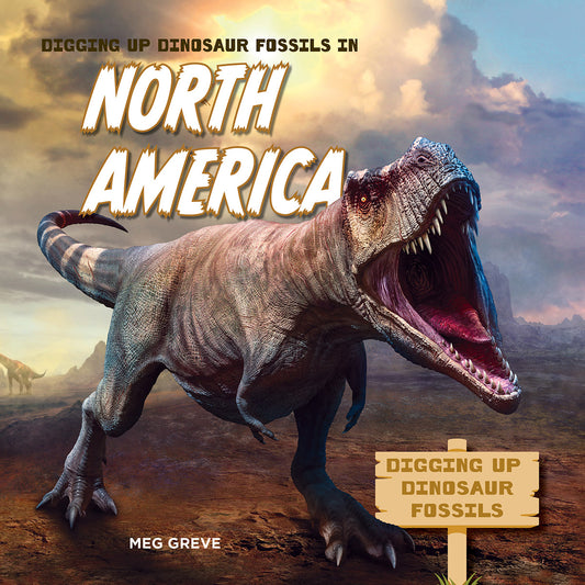 Digging Up Dinosaur Fossils in North America