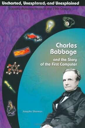 Charles Babbage and the Story of the First Computer
