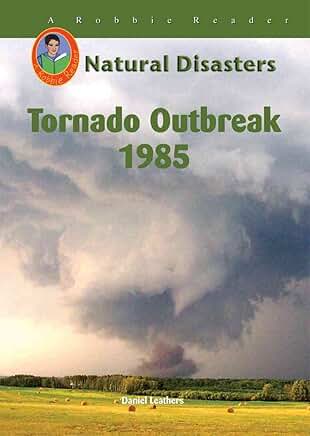 The Year of the Tornadoes, 1985