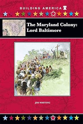 The Maryland Colony: Lord Baltimore