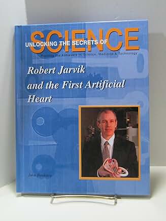 Robert Jarvik and the First Artificial Heart
