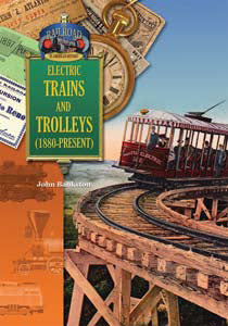 Electric Trains and Trolleys (1880-Present)