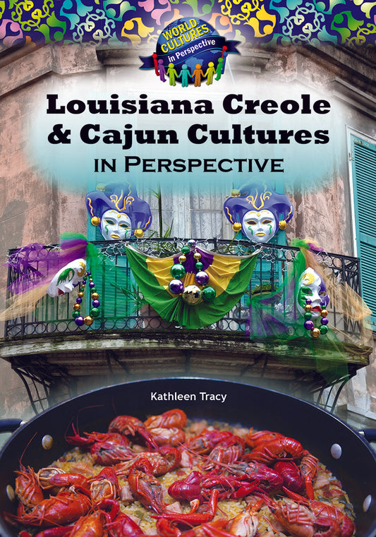 Louisiana Creole & Cajun Cultures in Perspective