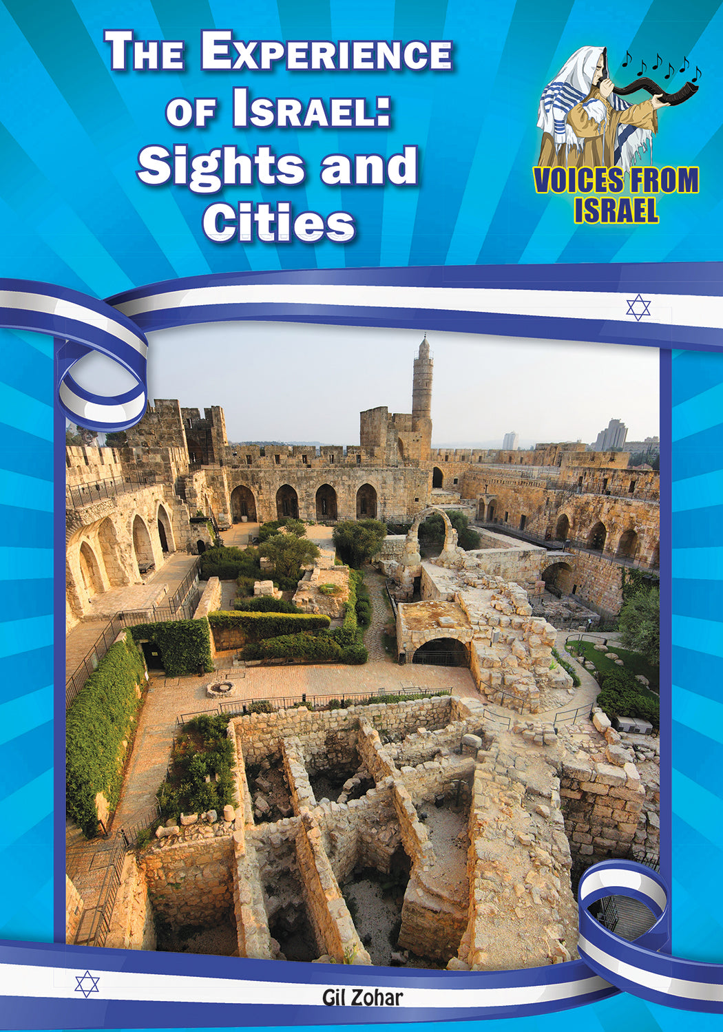 The Experience of Israel: Sights and Cities