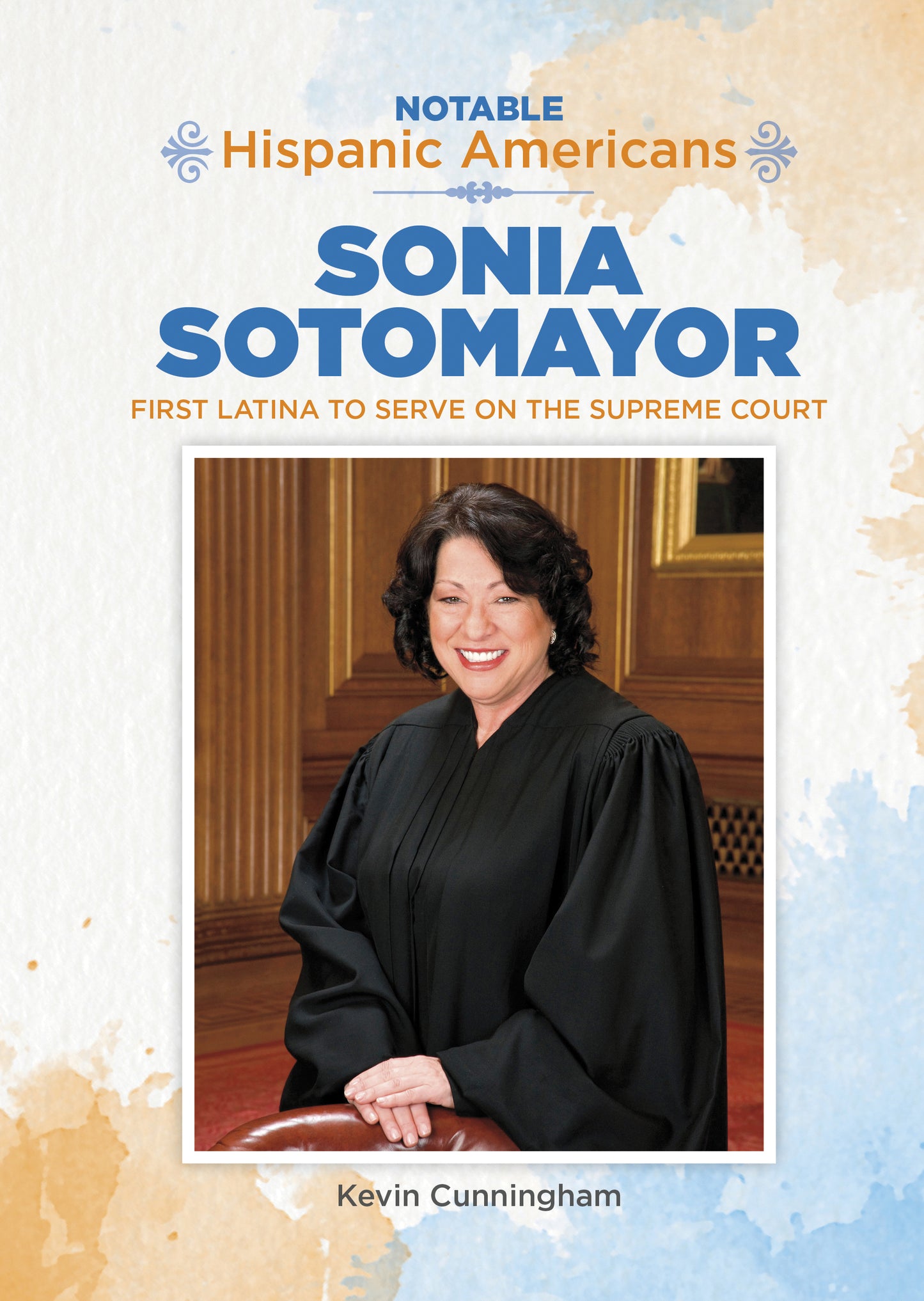 Sonia Sotomayor: First Latina to Serve on the Supreme Court