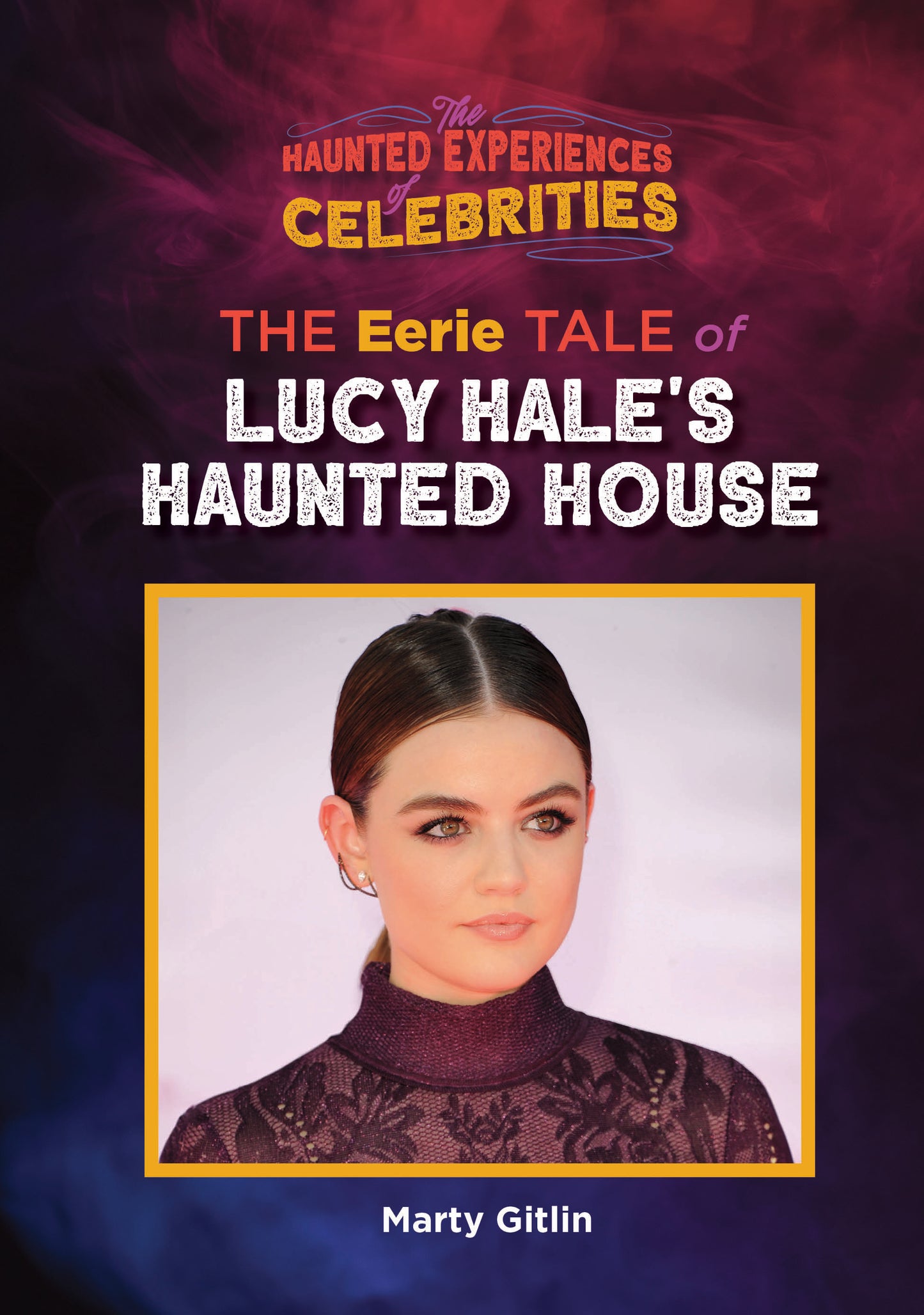 The Eerie Tale of Lucy Hale's Haunted House