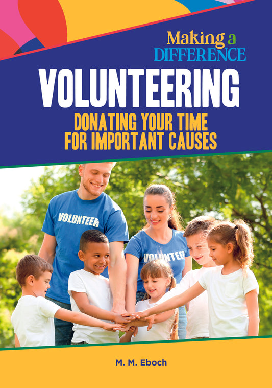 Volunteering, Donating Your Time for Important Causes