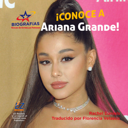 ¡Conoce a Ariana Grande!