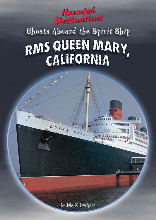 Ghosts Aboard the Spirit Ship RMS Queen Mary, California