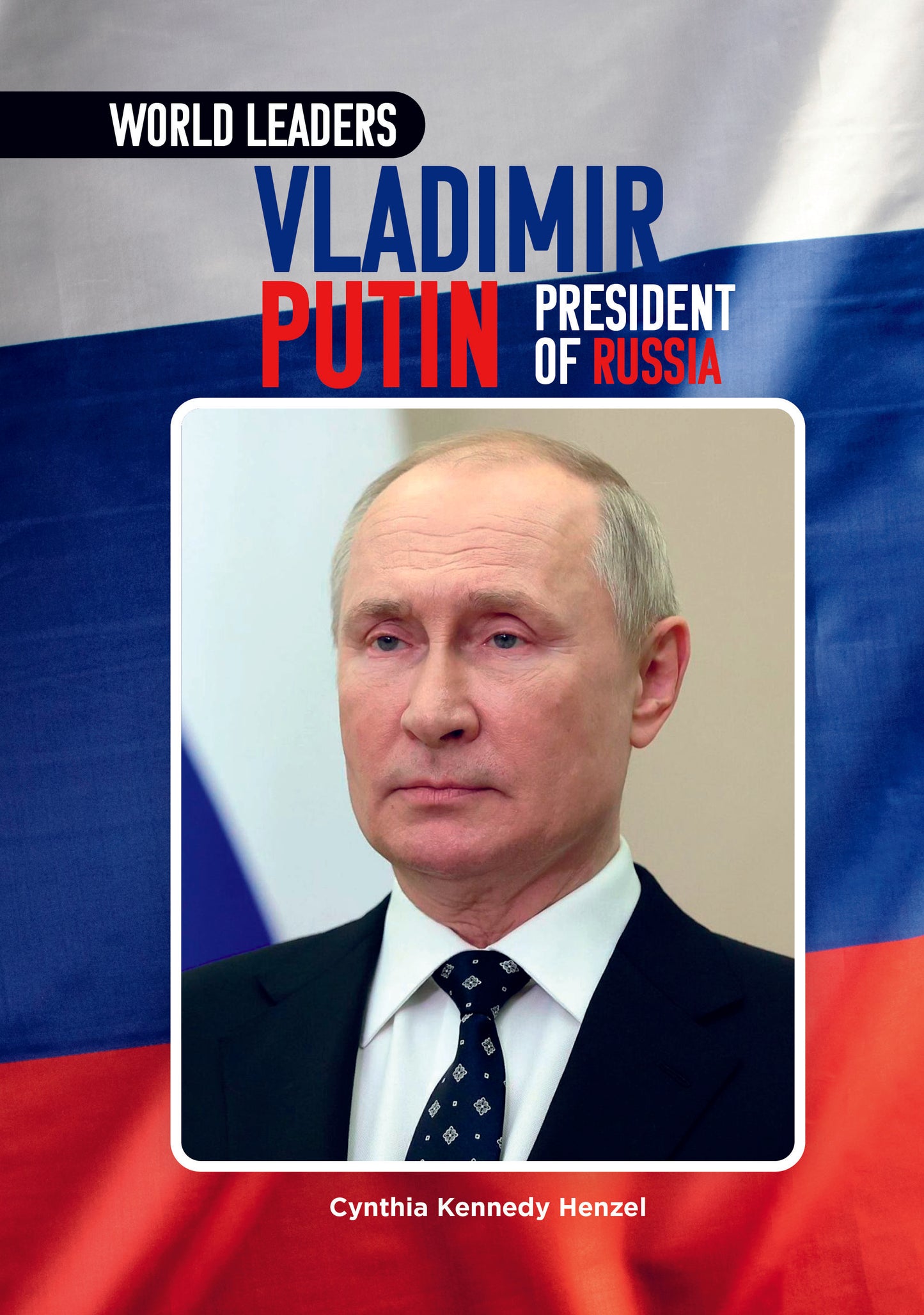 Vladimir Putin, President of Russia