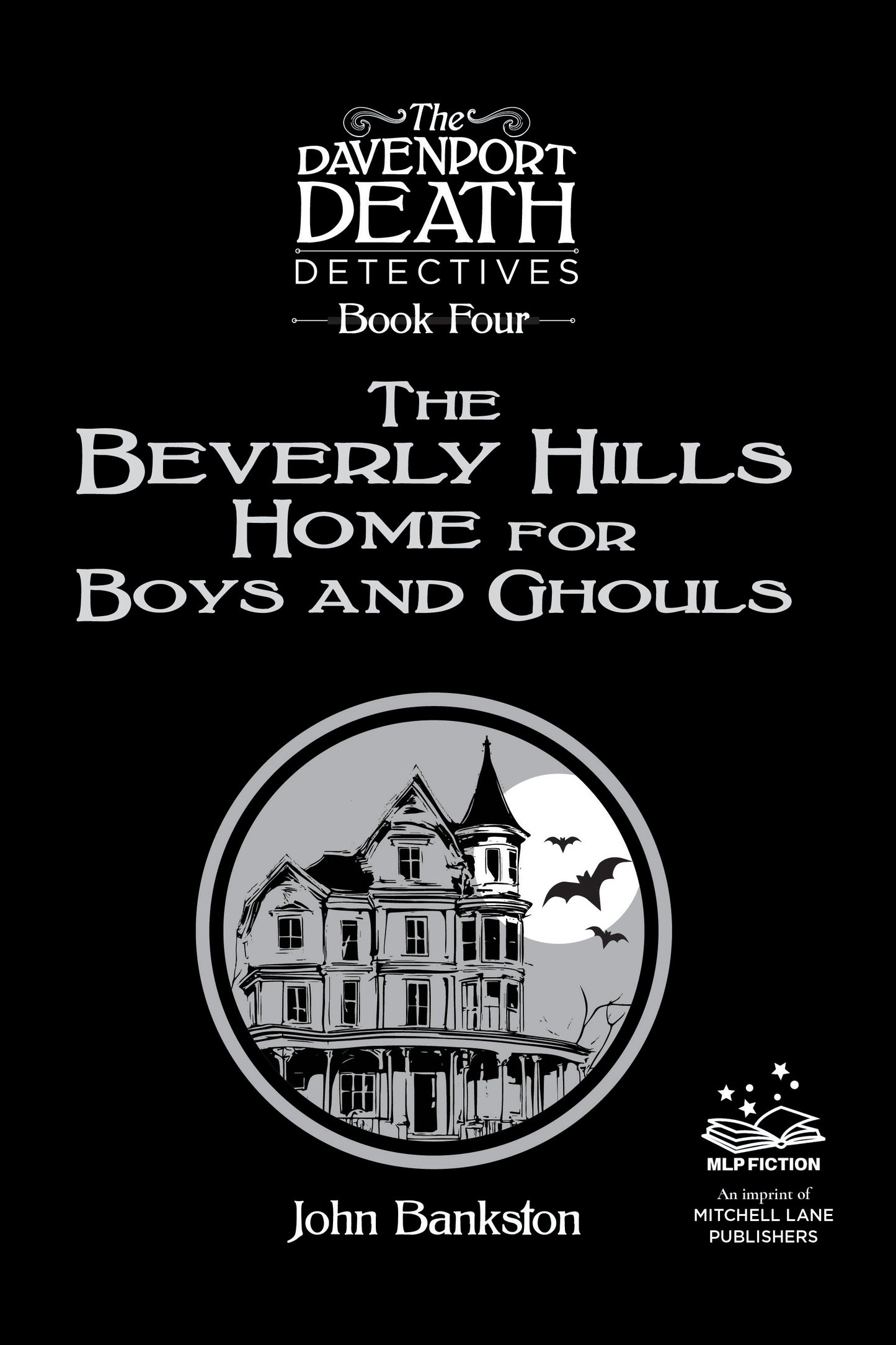 The Beverly Hills Home for Boys and Ghouls, Book 4