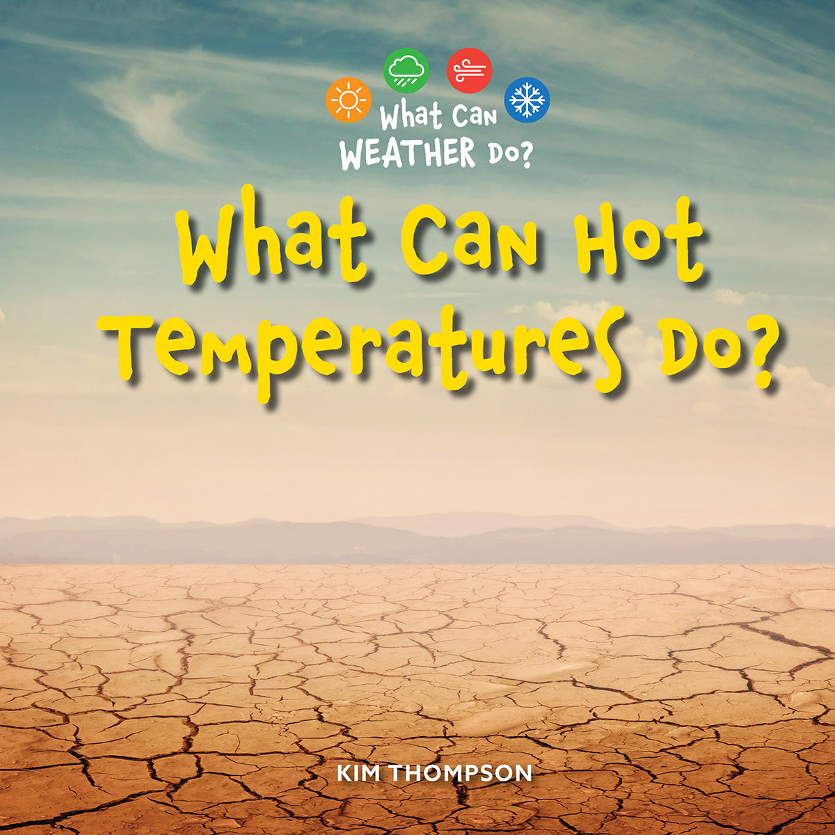 What Can Hot Temperatures Do?