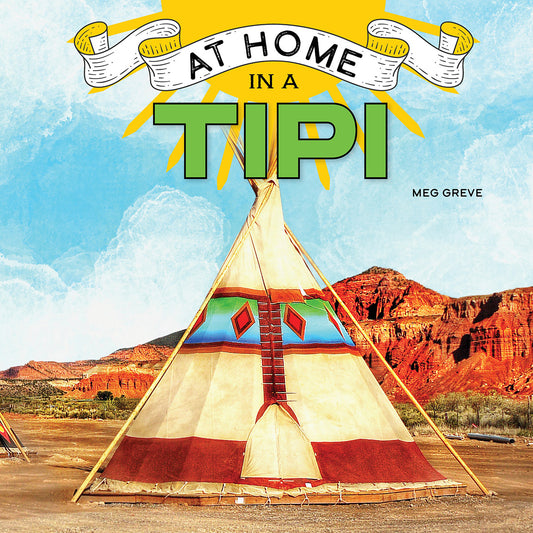 At Home in a Tipi