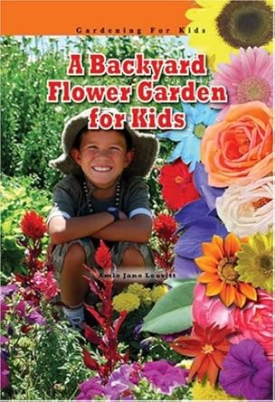 A Backyard Flower Garden for Kids