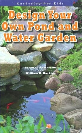 Design Your Own Pond and Water Garden