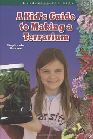 A Kid's Guide to Making a Terrarium