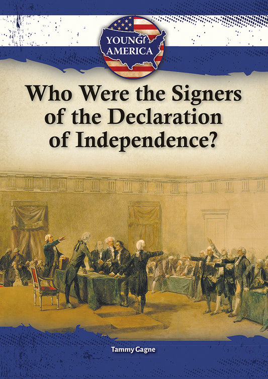 Who Were the Signers of the Declaration of Independence?