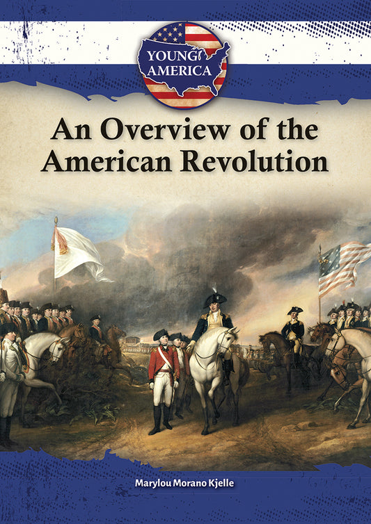 An Overview of the American Revolution