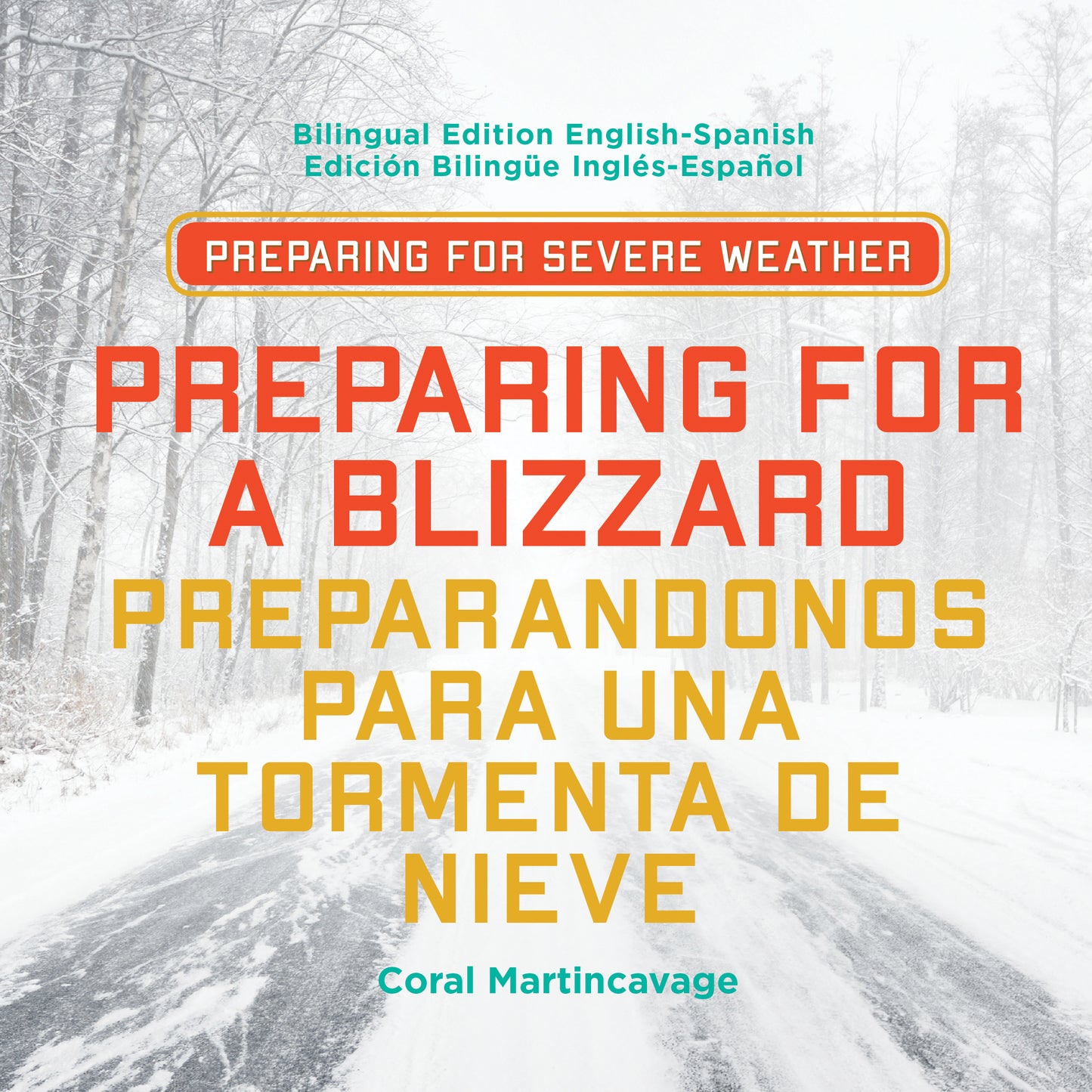 Preparing for a Blizzard / Preparandonos para Una Tormenta de Nieve