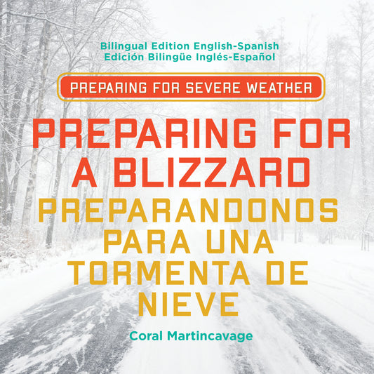 Preparing for a Blizzard / Preparandonos para Una Tormenta de Nieve